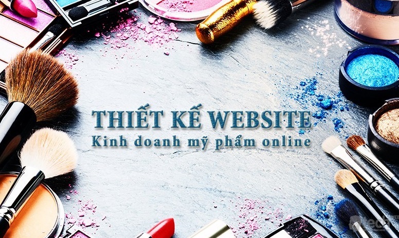 Thiết kế trang web mỹ phẩm đẹp giá cực rẻ – Ai cũng nên biết